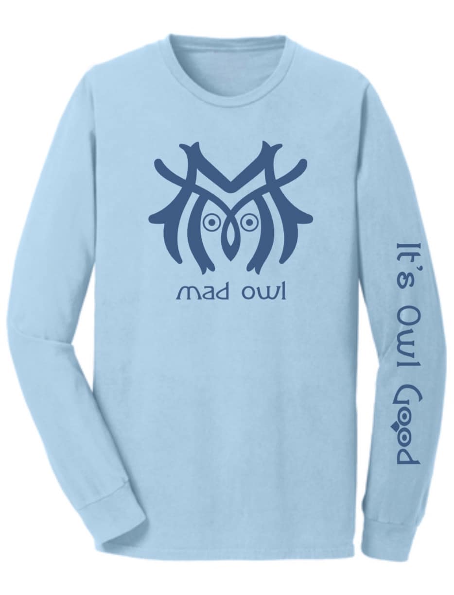 It's Owl Good Mad Owl Long Sleeve Tshirt